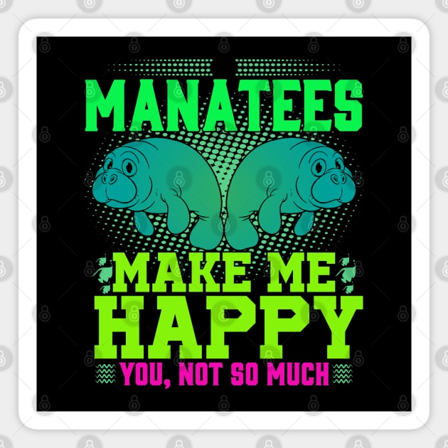 Manatees Make Me Happy Magnet by coloringiship